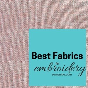 best fabrics for embroidery