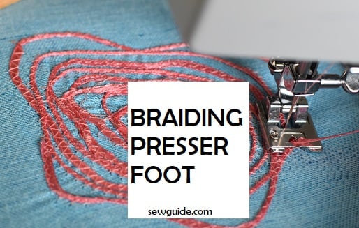 how to use a braiding foot