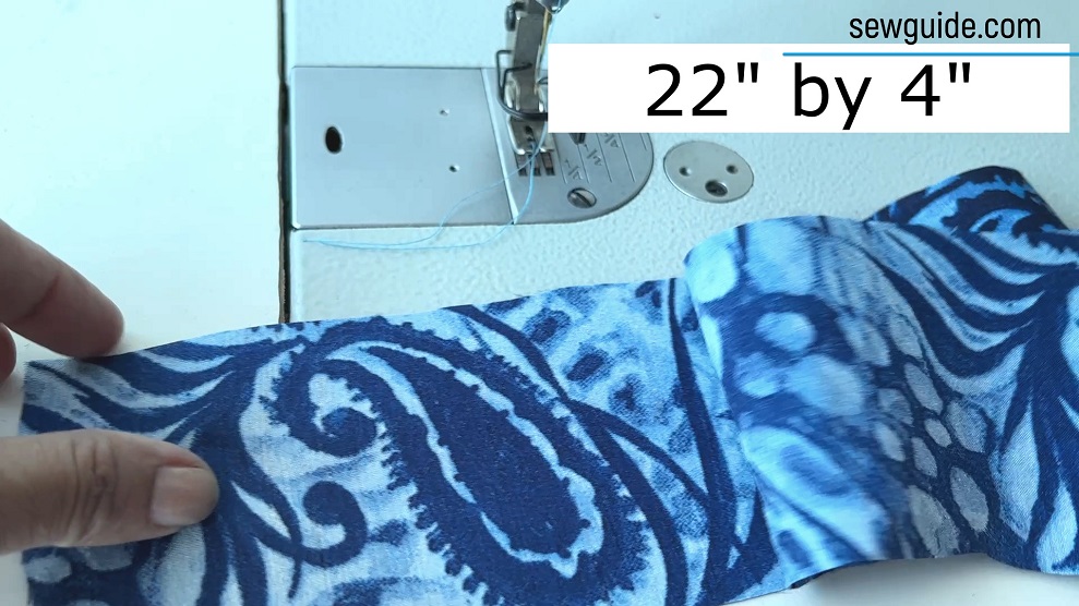 take 22 inch by 4 inch fabric strip