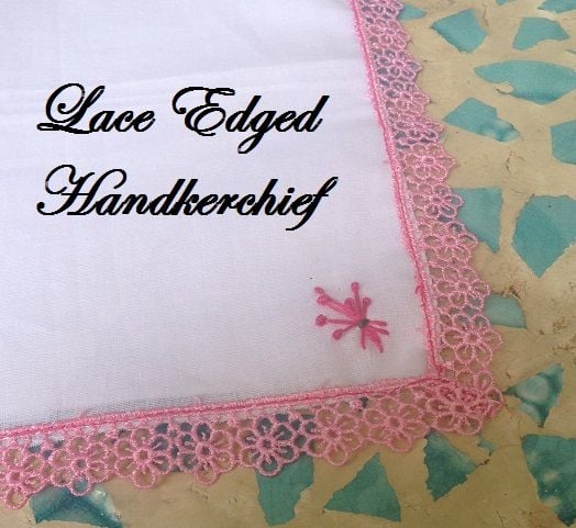 lace edge on a embroidered handkerchief